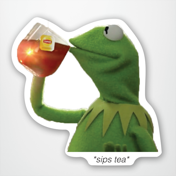 "Kermit The Frog Sips Tea" Sticker